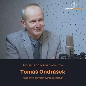 Tomáš Ondrášek – ředitel Zooparku Chomutov: Rád bych dal všem zvířatům jména