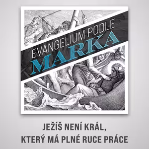 Ježíš není král, který má plné ruce práce - Marek 5:21-43