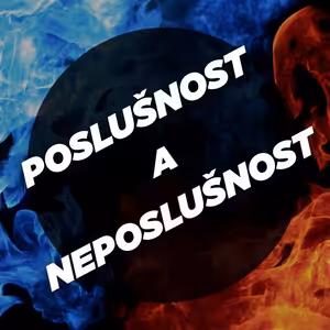 Poslušnost a neposlušnost - Bogdan Cichy (15.8.2021)