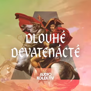 Dlouhé devatenácté: Vznik Rakouska-Uherska a zrod české politiky