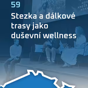 #59: Stezka a dálkové trasy jako duševní wellness