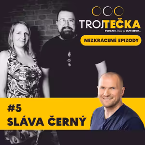 #5 Sláva Černý - nezkrácené epizody