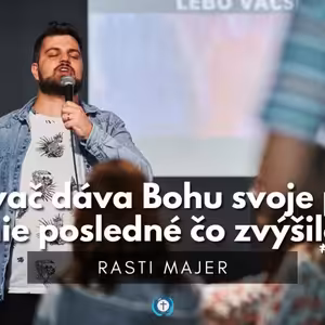 Ako je to s desiatkom? │ Rasti Majer │ Bohoslužby 2.7.2023