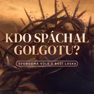 Kdo spáchal Golgotu - Bohuslav Wojnar (7.4.2024)
