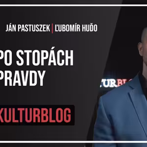 PROGRESÍVNA MASKA AUTOKRACIE: Po stopách pravdy - Kulturblog 26.4.2024