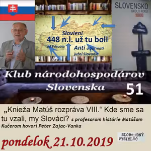 Klub národohospodárov Slovenska 51 - 2019-10-21 Knieža Matúš rozpráva VIII.