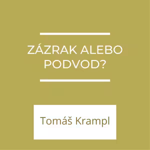 Zázrak alebo podvod? | A teraz čo?