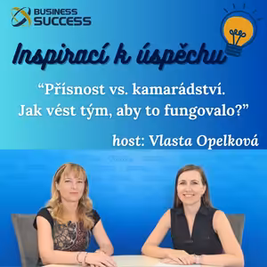 Přísnost vs. kamarádství. Jak vést tým, aby to fungovalo?