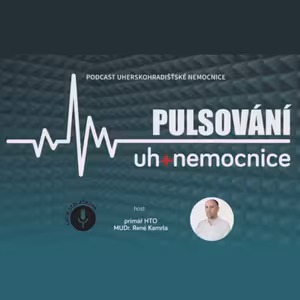 PULSOVÁNÍ - 1. podcast Uherskohradišťské nemocnice