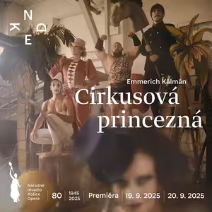 O novej inscenácii operety Emmericha Kálmána CIRKUSOVÁ PRINCEZNÁ