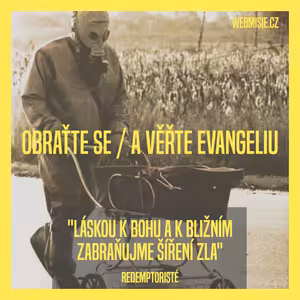 Věrnost Bohu a lidem opřít o Ježíše, ne o sebe