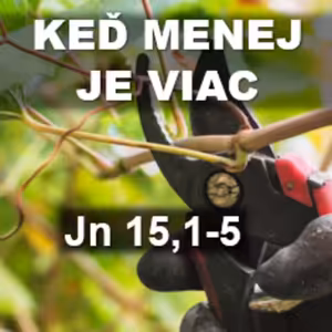 KEĎ MENEJ JE VIAC