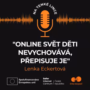 "Online svět děti nevychovává, přepisuje je"
