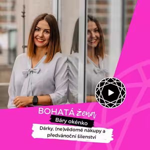 Báry okénko: Dárky, (ne)vědomé nákupy a předvánoční šílenství