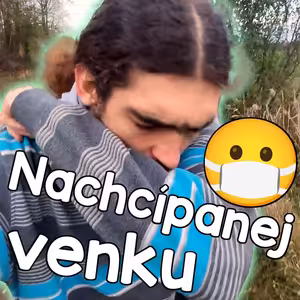 😷 Nachcípanej venku