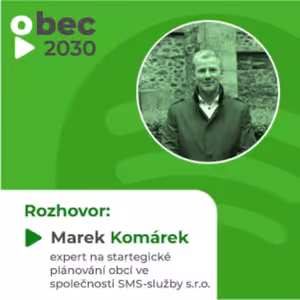 Marek Komárek: O strategickém plánování obce