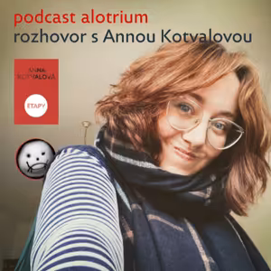 a~lotrium 9: ANNA KOTVALOVÁ