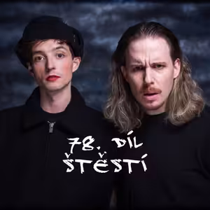 78. díl - ŠTĚSTÍ