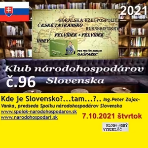 Klub národohospodárov Slovenska 96 - 2021-10-07 Kde je Slovensko ? tam ?