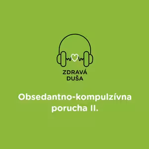 Obsedantno-kompulzívna porucha II.