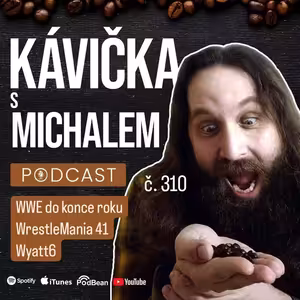 WWE do konce roku, WM 41, Wyatt6 | Kávička 310