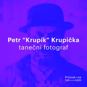 Petr Krupička - "V duši tančím a mačkám spoušť, jsem zkušený netanečník."