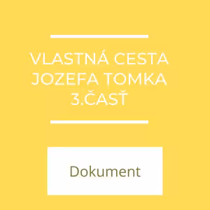 Vlastná cesta Jozefa Tomka | 3.časť