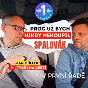 Zkušenosti z Tesly: Proč už bych nikdy nekoupil spalovák! - Další díl podcastu V první řadě