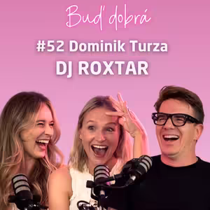 #52 Být střízlivej táta a být u porodu u hlavy. DJ Roxtar o očekávání syna, bolestech i závislosti