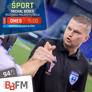 Šport s Radom Blaškom: Návrat k ME v malom futbale s rozhodcom Michalom Bérešom