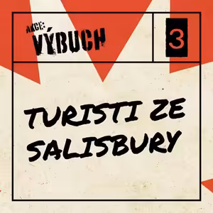 Třetí díl: Turisti ze Salisbury