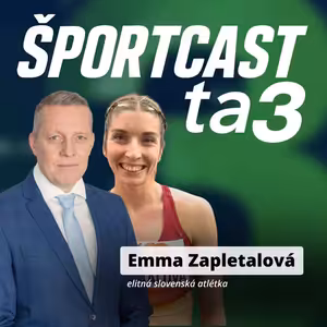 Športcast ta3: Emma Zapletalová má životnú formu. Jej cesta späť na vrchol bola ale poriadne tŕnistá