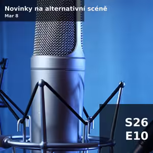 Novinky na alternativní scéně (S26E10) — Sun 8th Mar | 20h - 0h