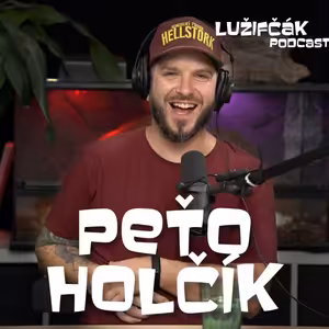 Lužifčák #106 Peťo Holčík