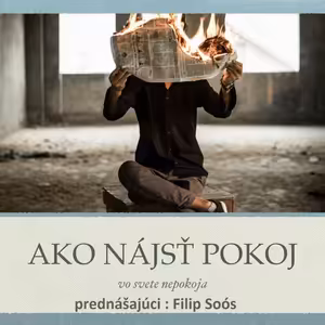Ako nájsť pokoj vo svete nepokoja - Filip Soós - Klub zdravia Banská Bystrica
