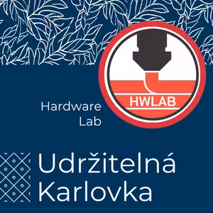Udržitelná Karlovka #49: HW Lab