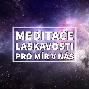MEDITACE Míru: Podpora vnitřního klidu i míru ve světě