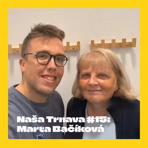NAŠA TRNAVA #15: Obchodná akadémia Trnava je značkou kvality, skvelých ľudí a medzinárodných úspechov (Marta Bačíková, riaditeľka OATT, Slovenka roka 2018)