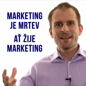Marketing je mrtev, ať žije marketing