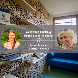 Akademie Libchavy očima Lucie Polákové. #koucinkakademie