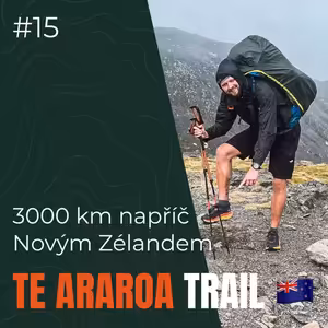 #15 Te Araroa Trail - 3000 km napříč Novým Zélandem - Michael Trousil