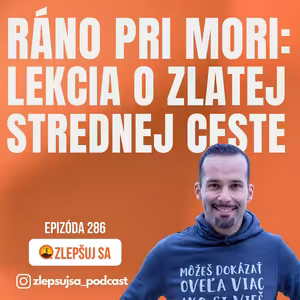286. Ráno pri mori: lekcia o zlatej strednej ceste