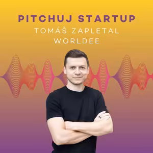Pitchuj Startup: Worldee a Tomáš Zapletal