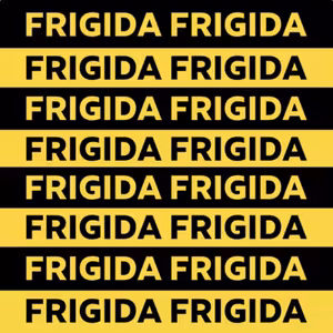 "FRIGIDA"