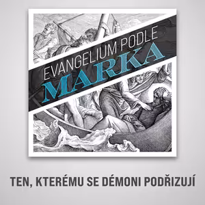 Ten, kterému se démoni podřizují - Marek 1:21-28