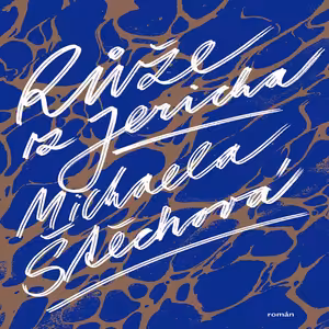 Růže z Jericha (Michaela Štěchová) - vyjde v září 2020