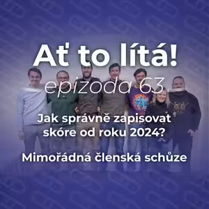 63: Jak správně zapisovat skóre od roku 2024 a závěry členské schůze asociace