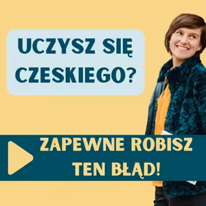 141: Uczysz się czeskiego? Zapewne robisz ten błąd!