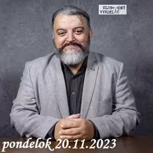 Na prahu zmien 246 - 2023-11-20 Eduard Chmelár