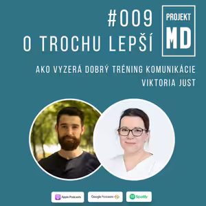 #009 Viktoria Just - Ako vyzerá dobrý tréning komunikácie